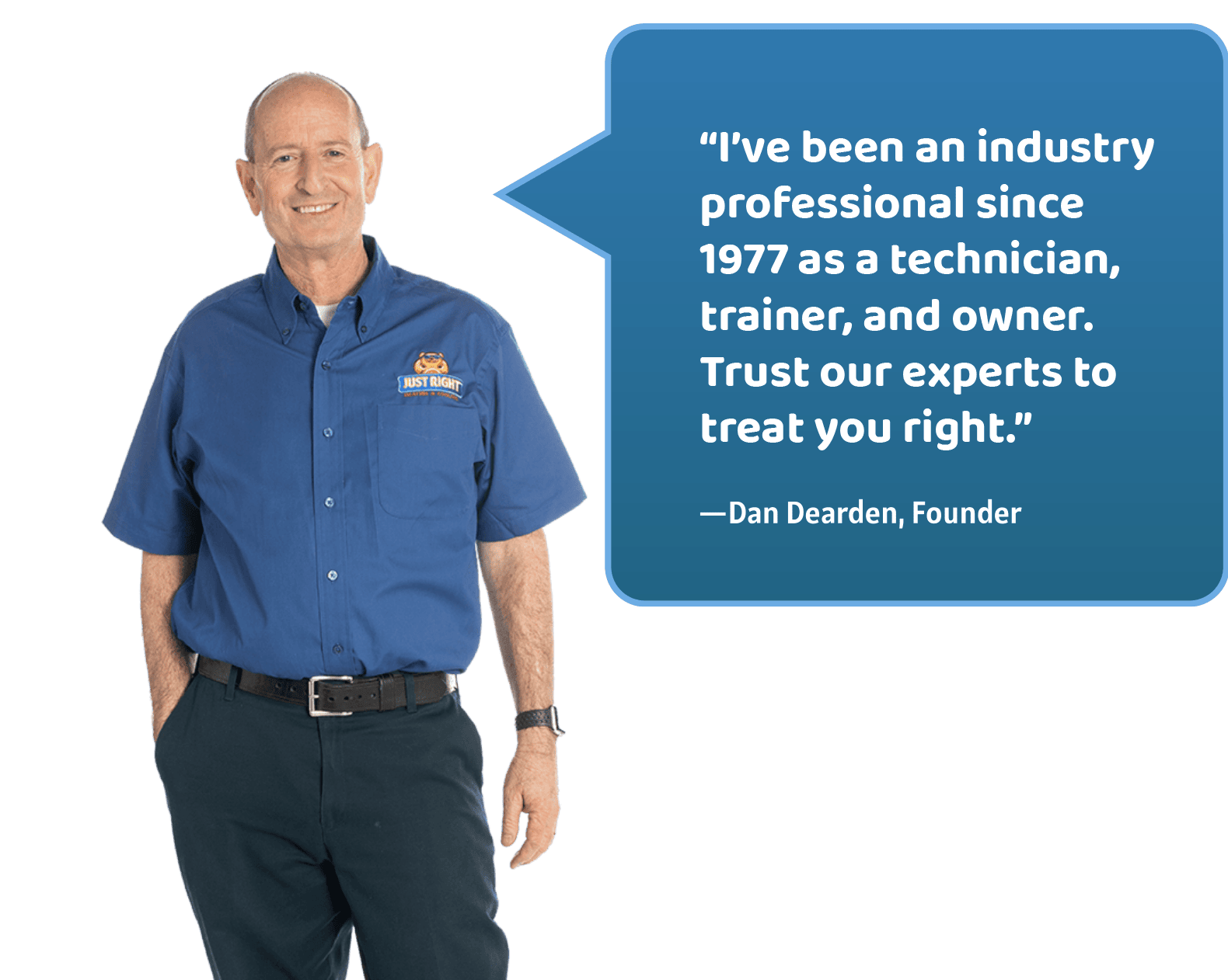 Dan Dearden with quote “I’ve been an industry professional since 1977 as a technician, trainer, and owner. Trust our experts to treat you right.”