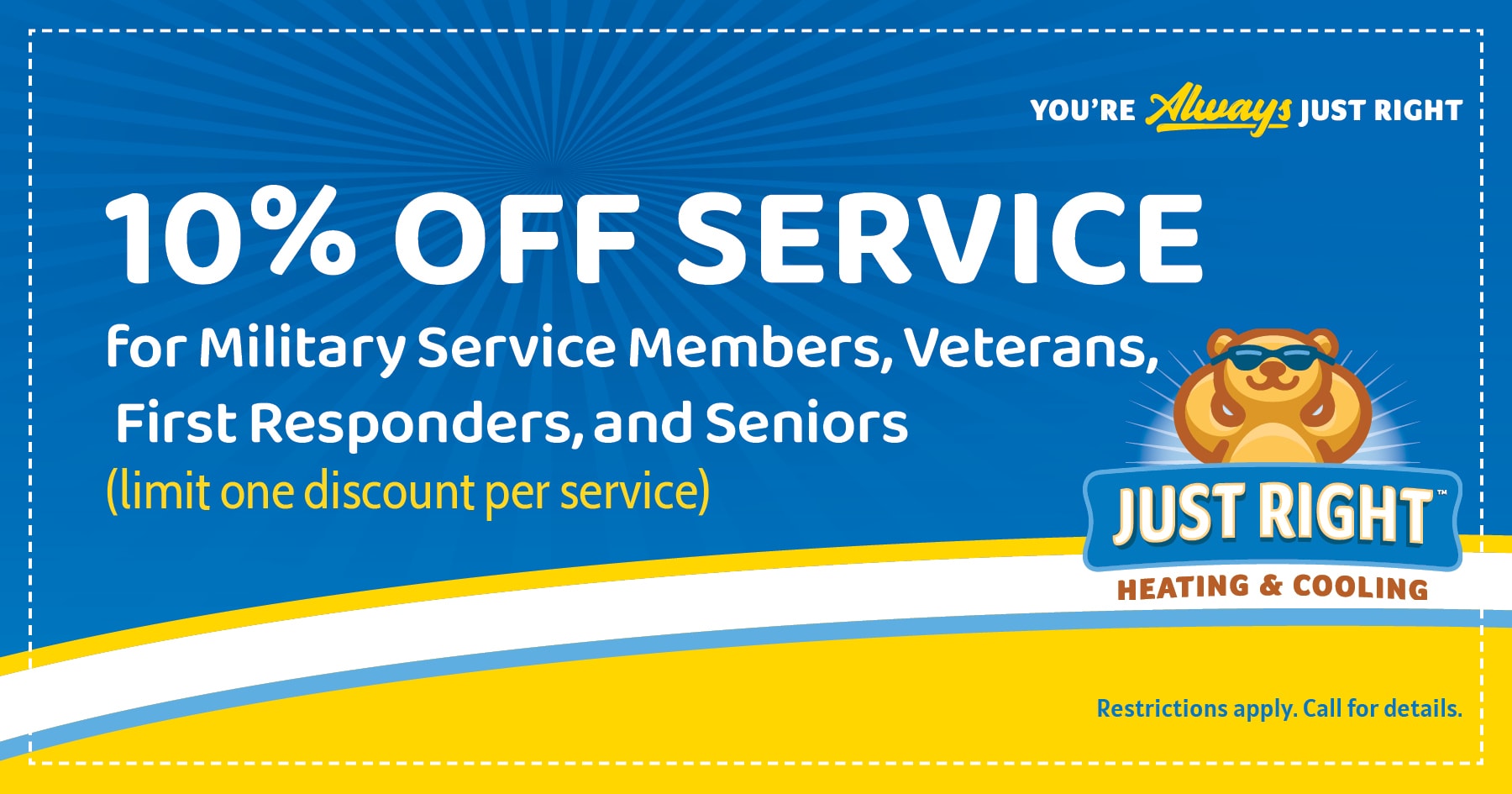 10% off service for Military Service Members, Veterans, First Responders, and Seniors. (limit one discount per service)